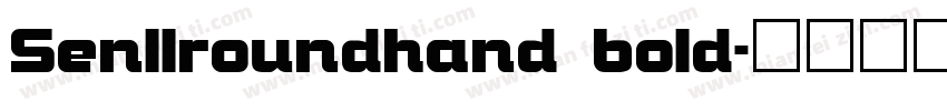 Senllroundhand bold字体转换